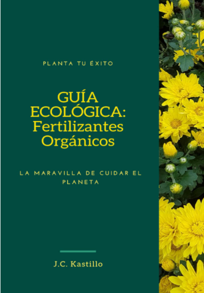 GUÍA ECOLÓGICA: Fertilizantes Orgánicos